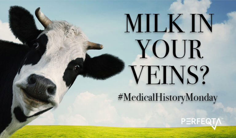 Medical history Monday PERFEQTA medical QMS milk transfusions